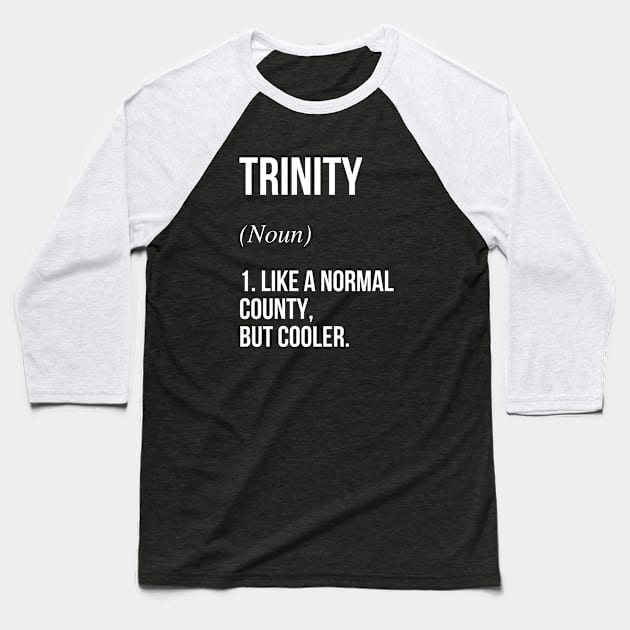 Trinity County California Defined Baseball T-Shirt by Buster Piper